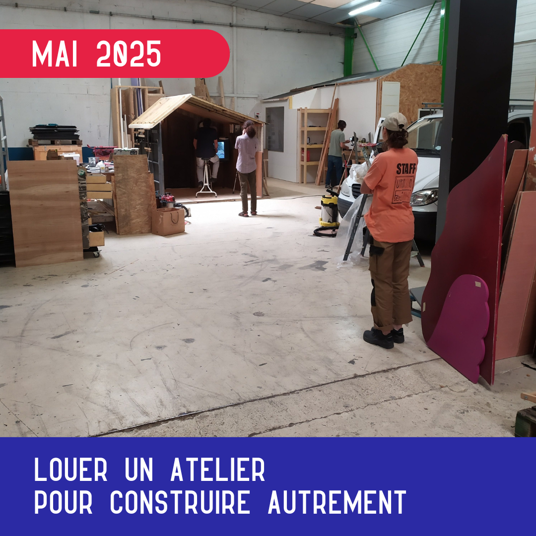 Louer un atelier pour construire vos décors et scénographies en réemploi