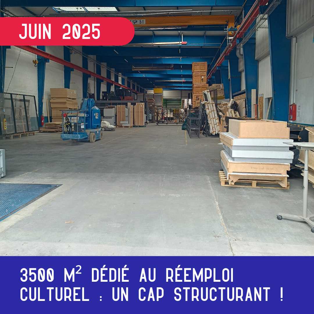 3500 m² pour le réemploi culturel : La Ressourcerie Culturelle prend de l’ampleur !