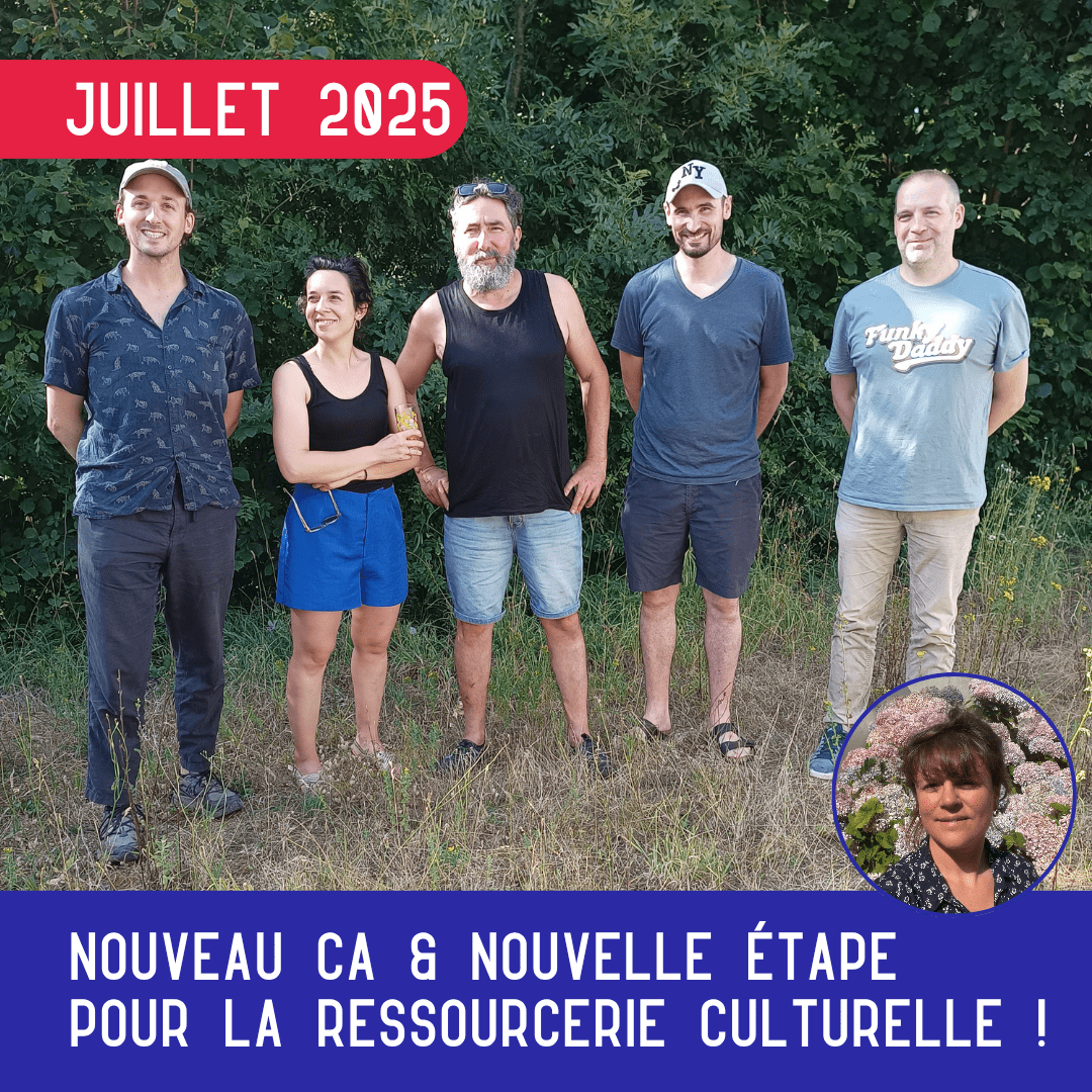 Un nouveau conseil d’administration… et une nouvelle étape pour La Ressourcerie Culturelle !