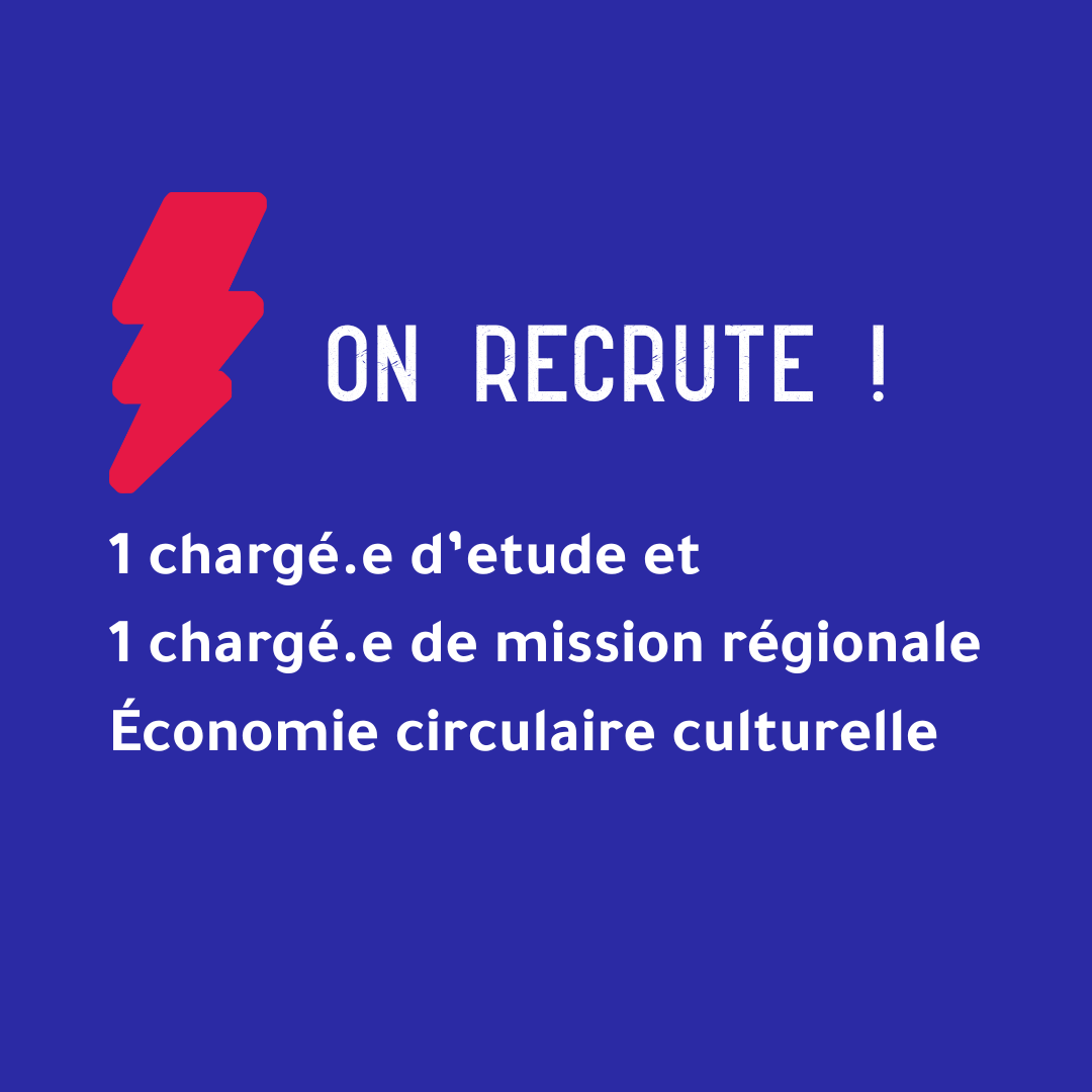 Chargé.e d’étude et chargé.e de mission régionale – Économie circulaire culturelle 
