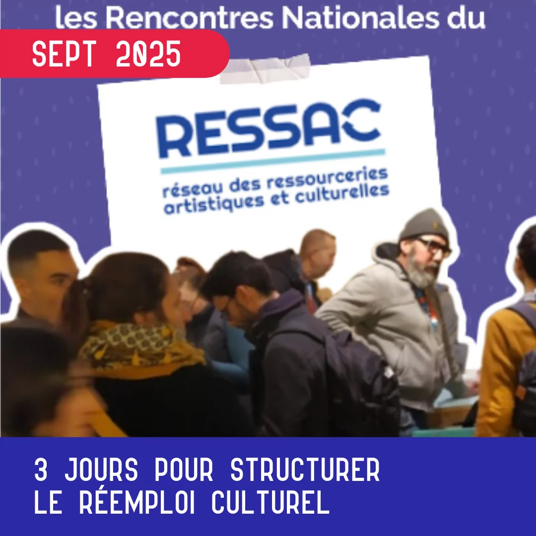 3 jours à Clermont Ferrand pour structurer le réemploi culturel : cap sur les Rencontres Nationales du RESSAC